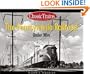 The Pennsylvania Railroad Under Wire (Golden Years of Railroading)