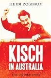 Kisch in Australia: The Untold Story