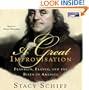 A Great Improvisation: Franklin, France, and the Birth of America