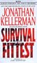 Survival of the Fittest (Alex Delaware, No. 12)