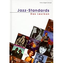 Jazz-Standards. Das Lexikon. 320 Songs und ihre Interpretationen