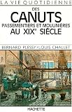 Review Hachette  / La vie quotidienne des canuts, passementiers et moulinieres au XIXe siecle