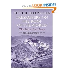 Trespassers on the Roof of the World: The Race for Lhasa