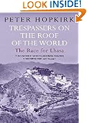 Trespassers on the Roof of the World: The Race for Lhasa