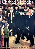 Chabad Melodies ~ Music of the Lubavitcher Chassidim