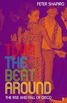 The Secret History of Disco: Turn The beat around