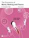 The Economics, Organization and Management: AND The Economics of Money, Banking and Finance, a European Text (3rd Revised Edition)