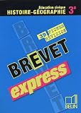 Brevet express Histoire-G�ographie Education civique 3e : 39 fiches de r�vision