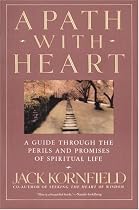 A Path with Heart: A Guide Through the Perils and Promises of Spiritual Life