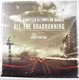 Mark Knopfler and EmmyLou Harris - All The Roadrunning, World Tour 2006