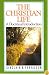 The Christian Life: A Doctrinal Introduction