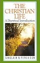 The Christian Life: A Doctrinal Introduction
