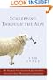 Schlepping Through the Alps: My Search for Austria's Jewish Past with Its Last Wandering Shepherd
