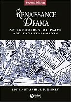 Renaissance Drama: An Anthology of Plays and Entertainments (Blackwell Anthologies)