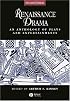 Renaissance Drama: An Anthology of Plays and Entertainments (Blackwell Anthologies)