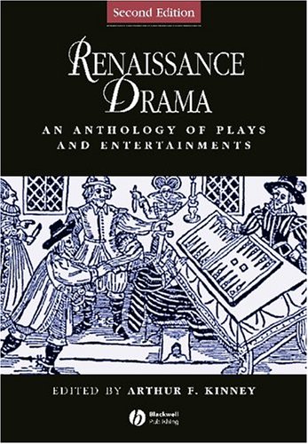 Renaissance Drama: An Anthology of Plays and Entertainments (Blackwell Anthologies)