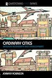cover of Ordinary Cities: Between Modernity and Development (Questioning Cities)