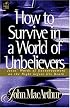 How To Survive In A World Of Unbelievers