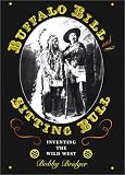 Buffalo Bill and Sitting Bull: Inventing the Wild West (M.K. Brown Range Life Series)