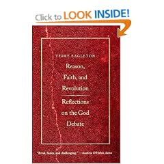 Reason, Faith, and Revolution: Reflections on the God Debate (Terry Lectures)