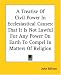 Book A Treatise Of Civil Power In Ecclesiastical Causes: That It Is Not Lawful For Any Power On Earth To Compel In Matters Of Religion