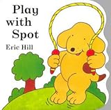 Review Frederick Warne Publishers Ltd  / Play with Spot (Little Spot Board Books)