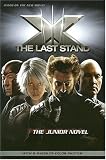 X-Men: The Last Stand: The Junior Novel (X-Men)