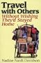 Travel With Others: Without Wishing They'd Stayed Home