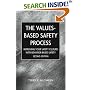 The Values-Based Safety Process: Improving Your Safety Culture with Behavior-Based Safety