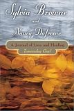 A Journal of Love and Healing
 Transcending Grief (Journals),
Sylvia Browne