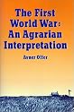 The First World War: An Agrarian Interpretation (Clarendon Paperbacks)