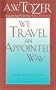 We Travel an Appointed Way