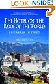 The Hotel on the Roof of the World: Five Years in Tibet (Summersdale travel)