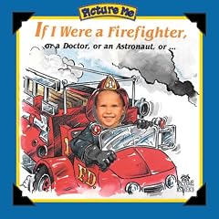 Picture Me as a Firefighter