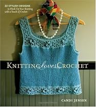 Knitting Loves Crochet: 22 Stylish Designs to Hook Up Your Knitting with a Touch of Crochet