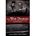 The War Diaries: An Anthology of Daily Wartime Diary Entries Throughout History