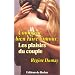 Comment bien faire l'amour : Les plaisirs du couple