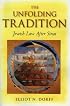 The Unfolding Tradition: Jewish Law After Sinai
