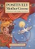 Positively Mother Goose