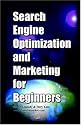 Search Engine Optimization and Marketing for Beginners
