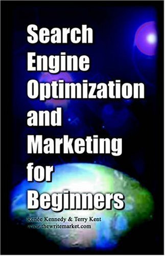 Search Engine Optimization and Marketing for Beginners
