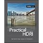 Practical HDRI: High Dynamic Range Imaging for Photographers