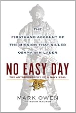 No Easy Day: The Firsthand Account of the Mission That Killed Osama Bin Laden