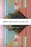 Normal People Dont Live Like This