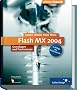 Flash MX 2004 - Grundlagen und Praxiswissen - Komplett in Farbe - edition PAGE mit CD ROM