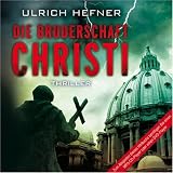 Die Bruderschaft Christi (ungek�rzte Lesung auf 2 MP3-CDs) title=