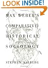 Max Weber's Comparative-Historical Sociology
