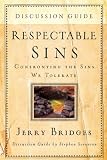 Respectable Sins: Discussion Guide: Confronting the Sins We Tolerate