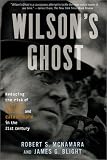 Wilson's Ghost: Reducing the Risk of Conflict, Killing, and Catastrophe in the 21st Century