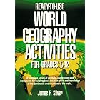 Ready-To-Use World Geography Activities for Grades 5-12 by James F. Silver and Eileen Gerne Ciavarella